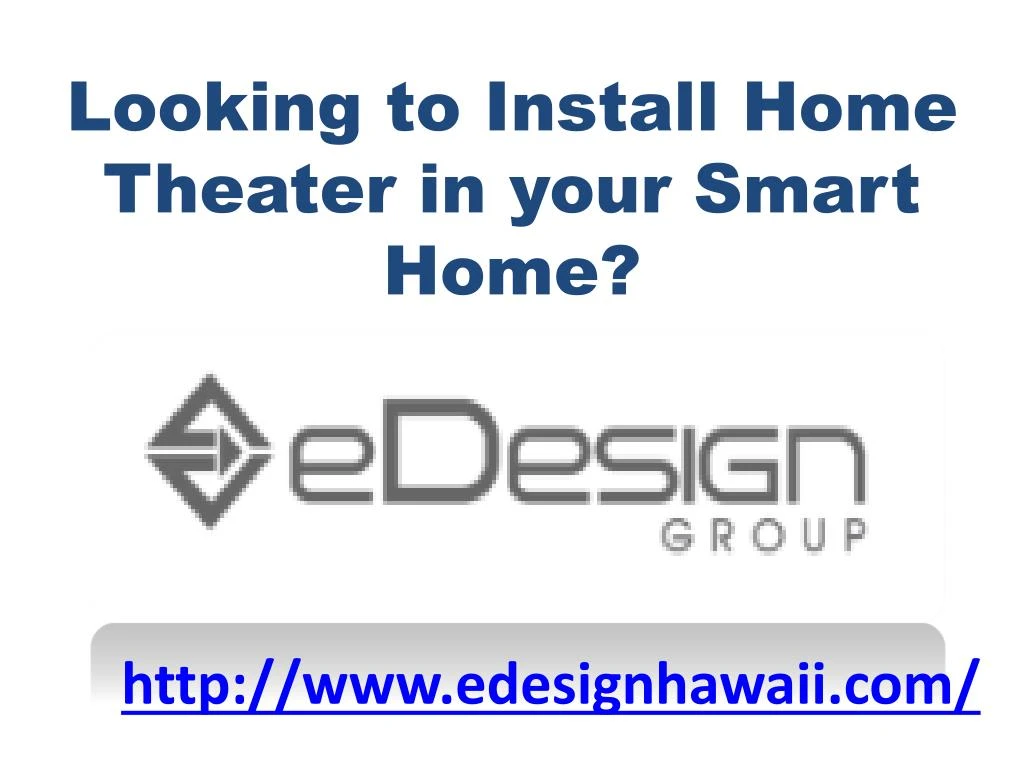 looking to install home theater in your smart home