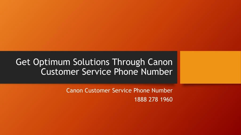 get optimum solutions through canon customer service phone number