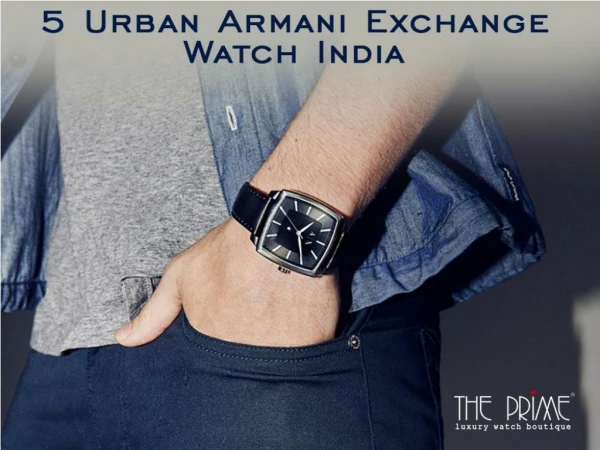 5 Urban Armani Exchange Watch India