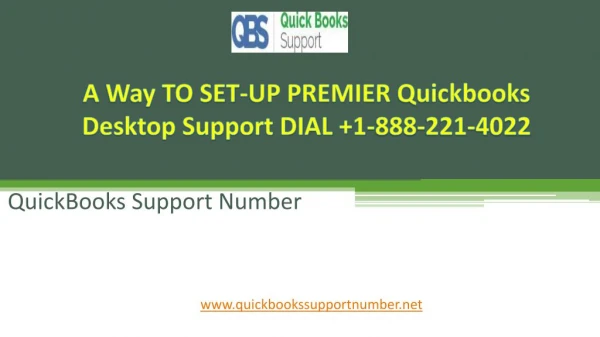 A Way TO SET-UP PREMIER Quickbooks Desktop Support DIAL 1-888-221-4022