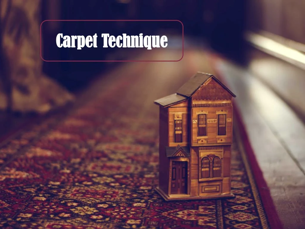 carpet technique