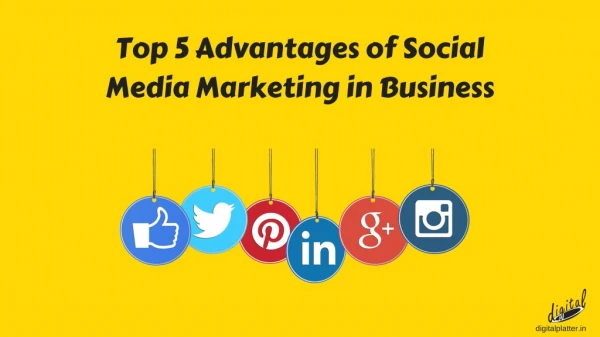 Top 5 Advantages of Social Media Marketing in Business