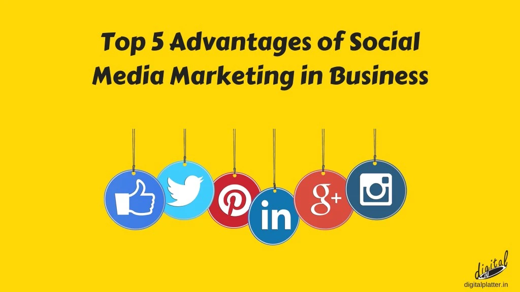 top 5 advantages of social media marketing