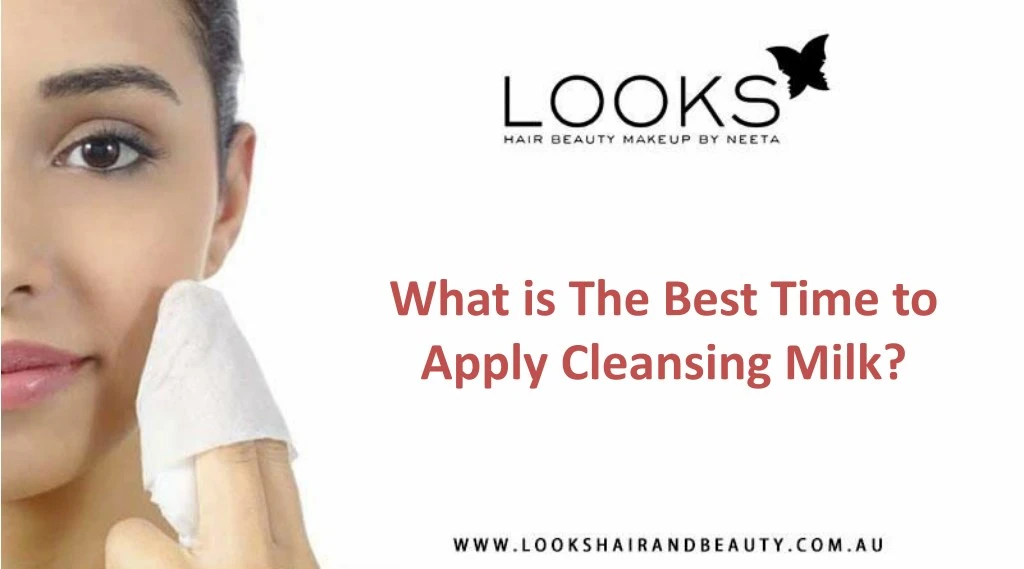 what is the best time to apply cleansing milk