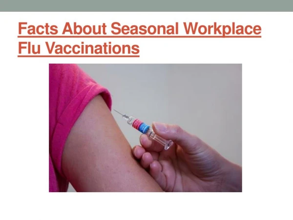 Facts About Seasonal Workplace Flu Vaccinations