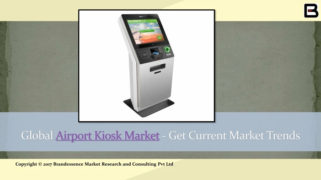 global airport kiosk market get current market