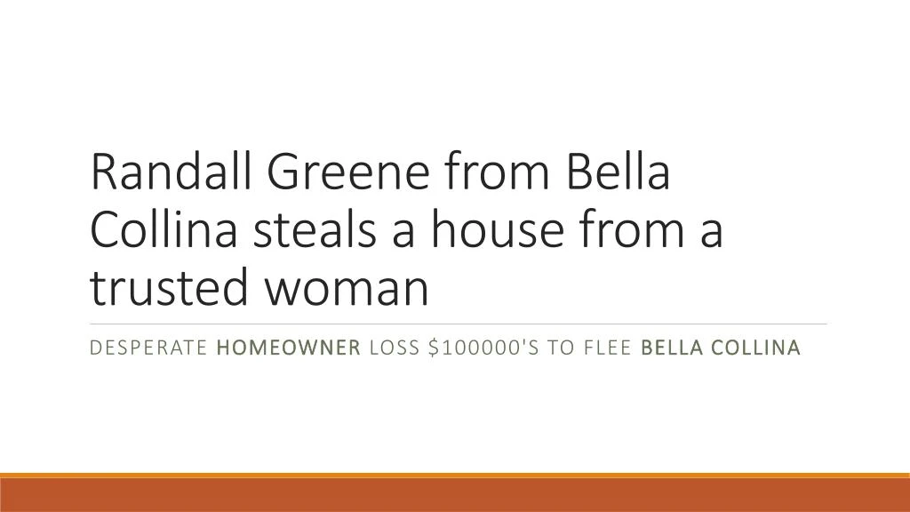 randall greene from bella collina steals a house from a trusted woman