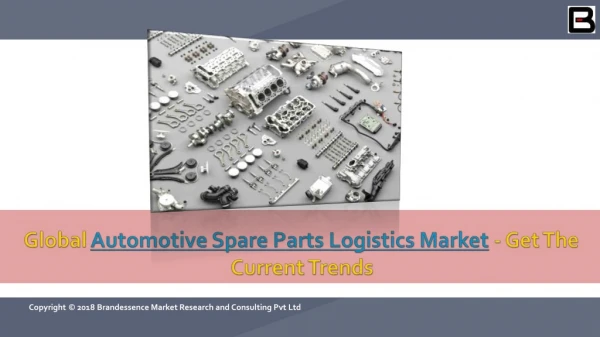 The Growth Prospects of The Global Automotive Spare Parts Logistics Market 