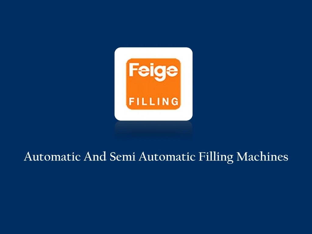 automatic and semi automatic filling machines