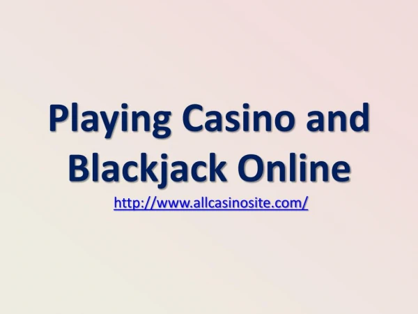 Playing Casino and Blackjack Online