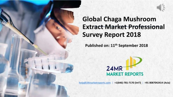 Global Chaga Mushroom Extract Market Professional Survey Report 2018