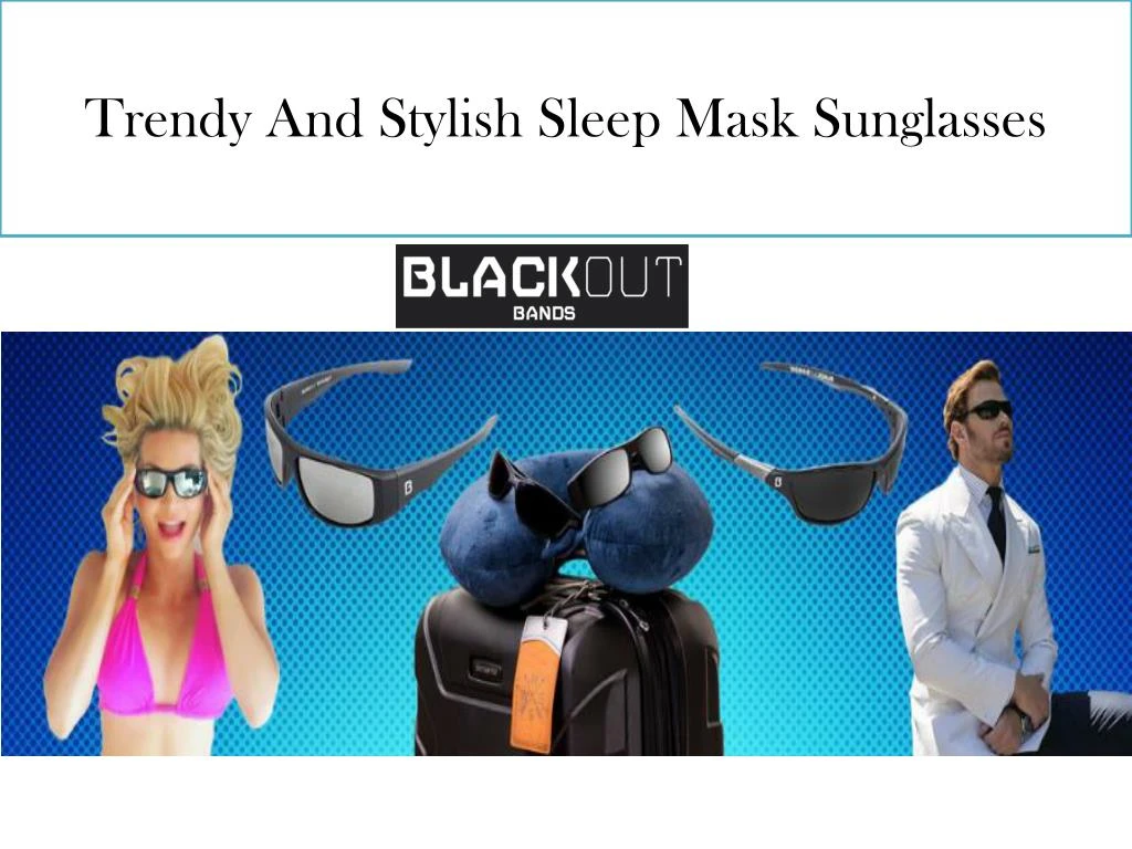 trendy and stylish sleep mask sunglasses