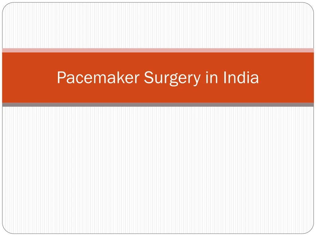 pacemaker surgery in india