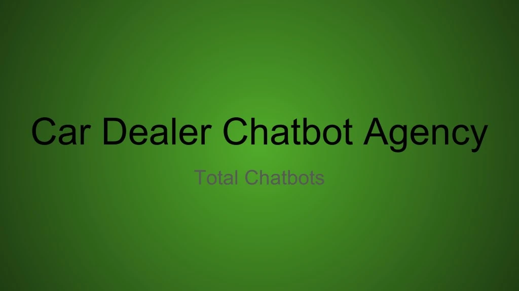 car dealer chatbot agency