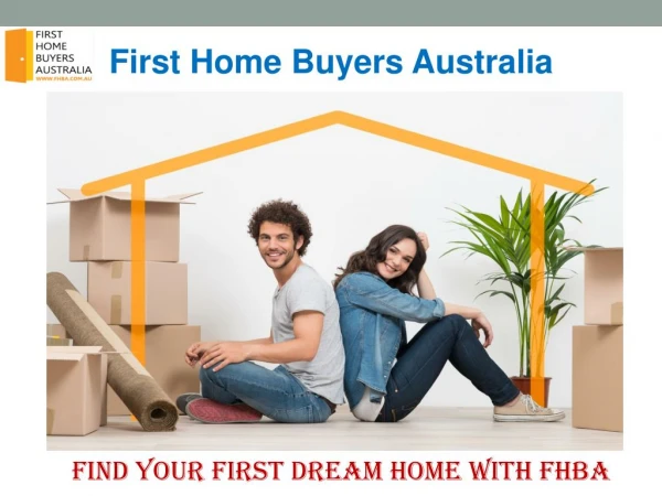 Find Your First Dream Home With FHBA