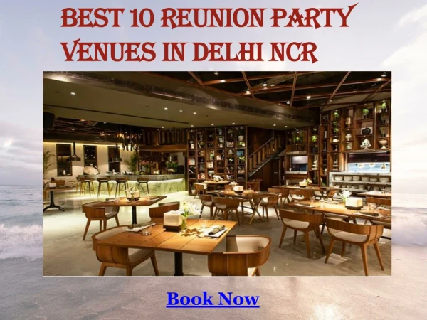 Best Reunion Party Venues in Delhi NCR