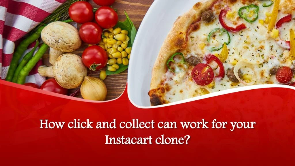 how click and collect can work for your instacart clone
