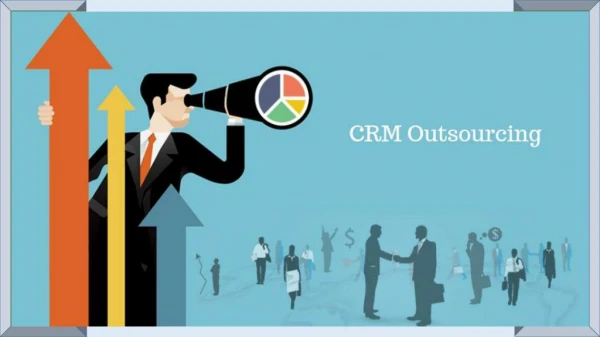 Why CRM Outsourcing – CRM Development India