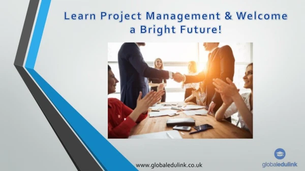 Learn Project Management & Welcome a Bright Future!