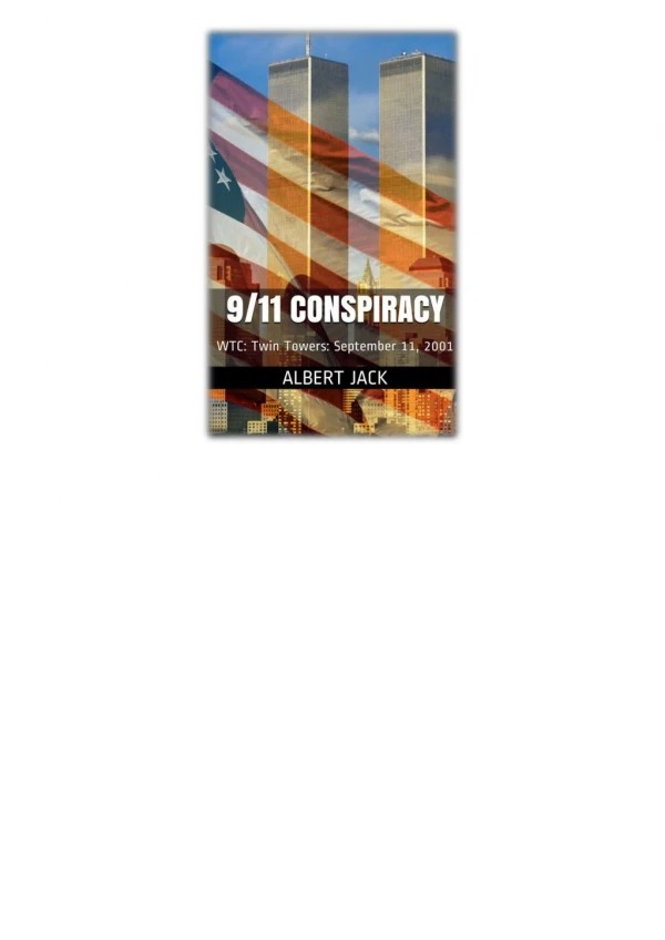 [PDF] Free Download 9/11 Conspiracy: WTC: Twin Towers: September 11, 2001 By Albert Jack