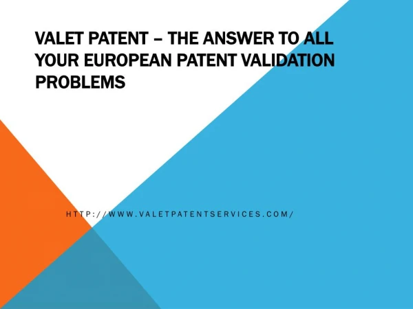 Valet Patent â€“ The Answer to all Your European Patent Validation Problems