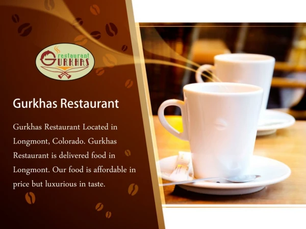 Gurkhas Restaurant is Best Places to eat near Longmont