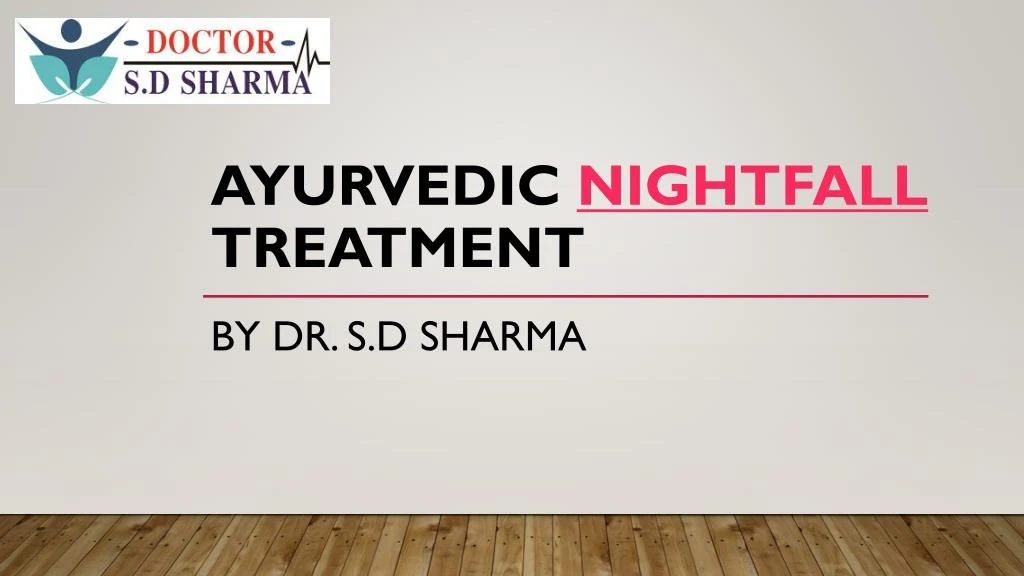 ayurvedic nightfall treatment