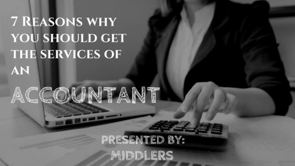 7 Reasons why you should get the services of an Accountant