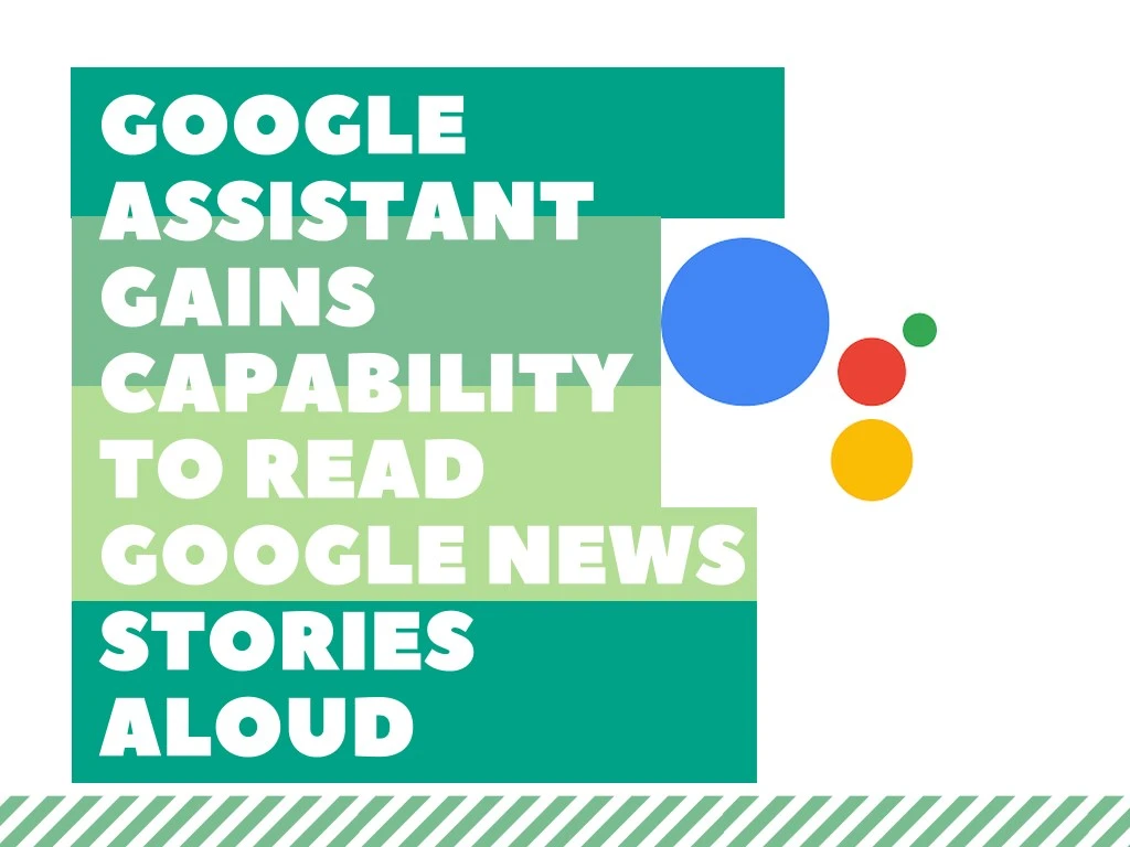 google assistant gains c apability to read google