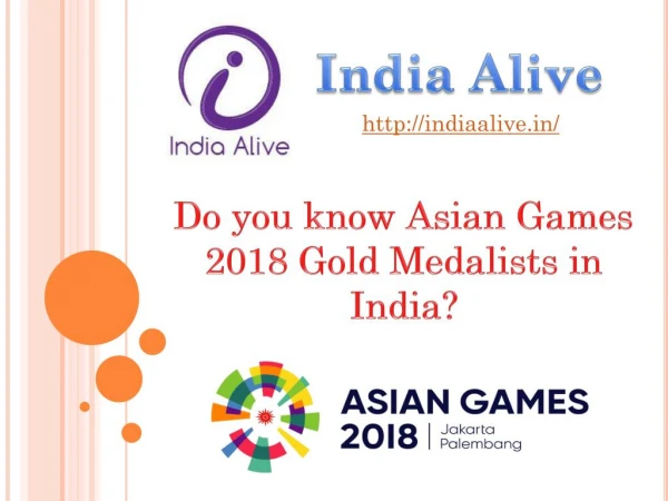 Do you Know Asian games 2018 Gold Medalists in India?-India Alive