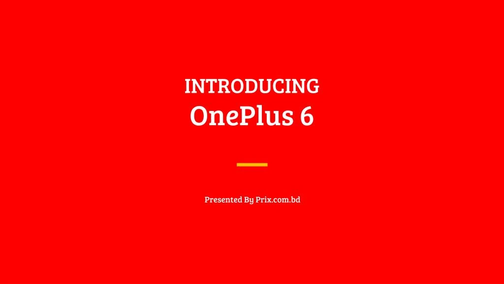 introducing oneplus 6