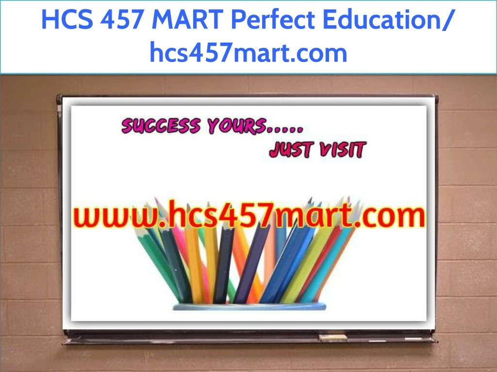 hcs 457 mart perfect education hcs457mart com