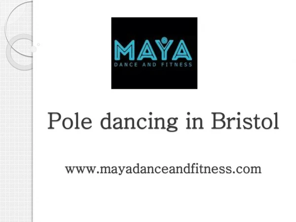 Is Dance your Passion ? Learn Fitness tricks and Pole Dancing in Bristol