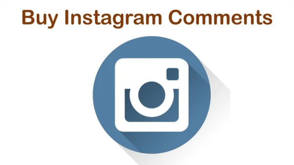 Buy Instagram Comments – Make your Brand Wider