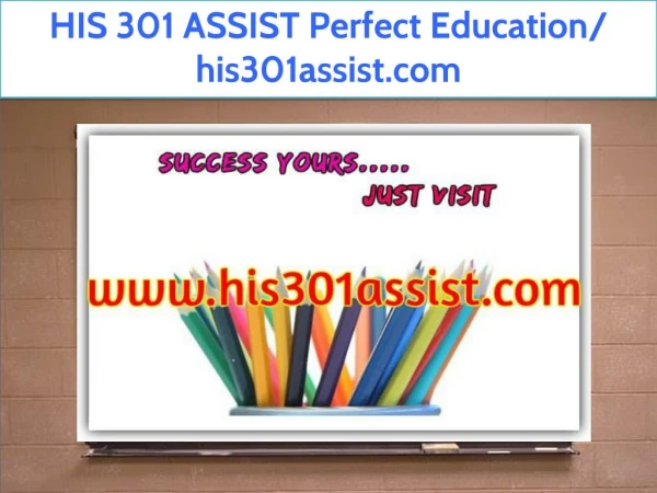 HIS 301 ASSIST Perfect Education/ his301assist.com