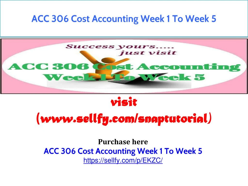 acc 306 cost accounting week 1 to week 5
