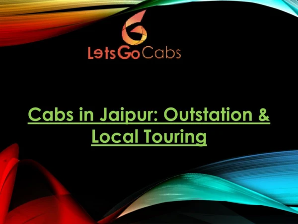 Cabs in Jaipur: Outstation & Local Touring
