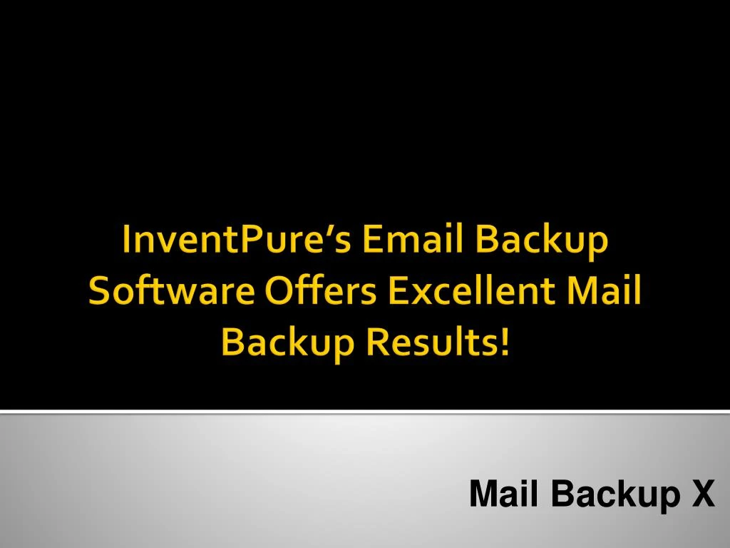 inventpure s email backup software offers excellent mail backup results