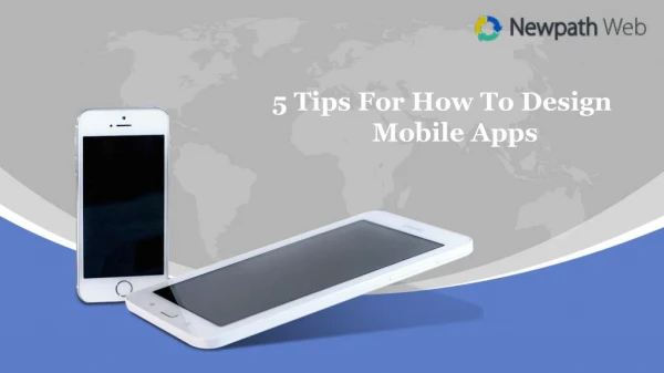 5 Tips For How To Design Mobile Apps