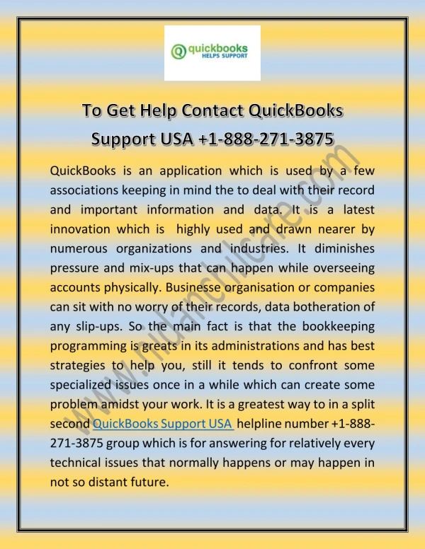 To get help Contact QuickBooks Support USA 1-888-271-3875