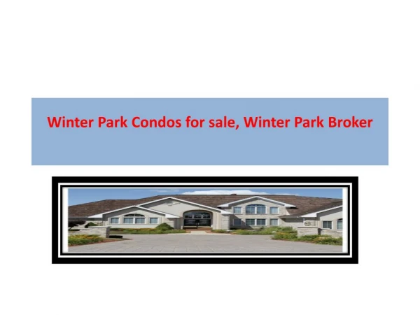 Winter Garden Condos for sale, Winter Garden Broker