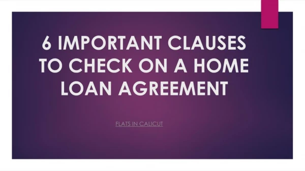 6 Important Clauses To Check On Home Loan Agreement