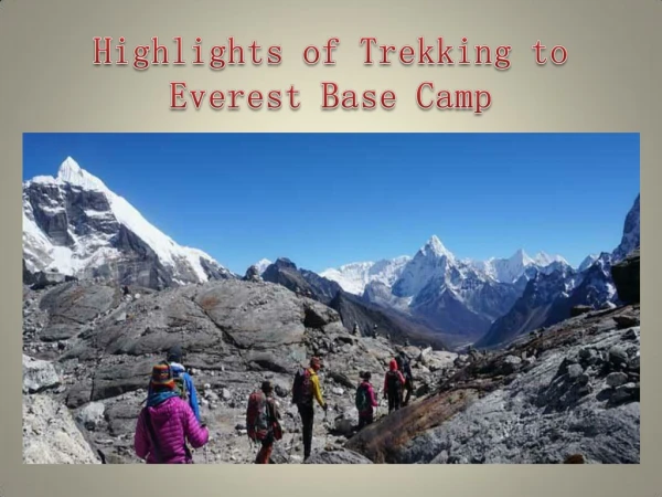 Highlights of Trekking to Everest Base Camp