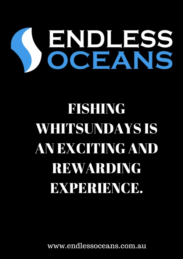 Fishing Whitsundays is an exciting and rewarding experience.