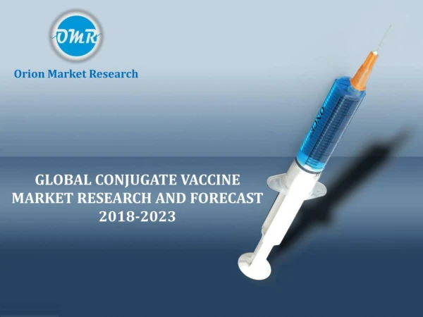 Global Conjugate Vaccine Market Research and Forecast, 2018-2023