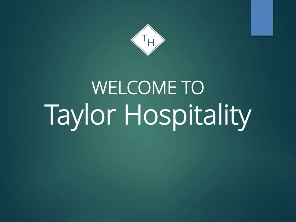 welcome to taylor hospitality