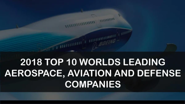 2018 Top 10 Worlds Leading Aerospace, Aviation and Defense Companies: Capabilities, Goals and Strategies | Aarkstore