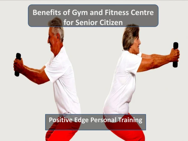 Benefits of Gym and Fitness Centre for Senior Citizen