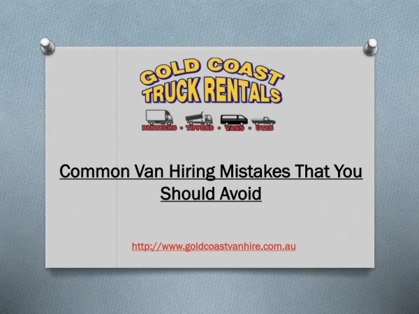 Common Van Hiring Mistakes That You Should Avoid