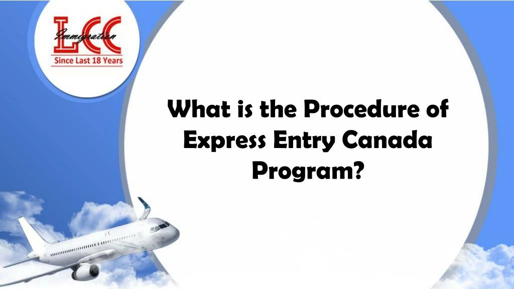 what is the procedure of express entry canada